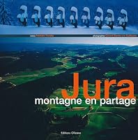 JURA, MONTAGNE EN PARTAGE 2880863228 Book Cover