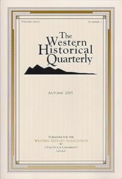 Paperback The Western Historical Quarterly, Vol. 36, No. 3, Autumn 2005 Book