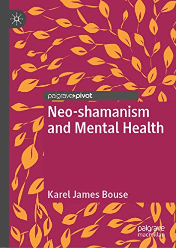 Neo-shamanism and Mental Health Neo-shamanism and Mental Health