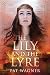 THE LILY AND THE LYRE
