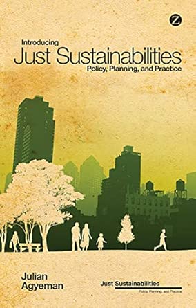 Introducing Just Sustainabilities: Policy, Planning, and Practice-Wow! eBook