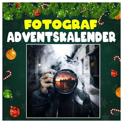 Fotograf Adventskalender: Mit 24 Bildern und inspirierenden Fakten über Fotografen, ihre schönsten Aufnahmen, kreative Perspektiven und die Magie, den perfekten Moment im Bild festzuhalten