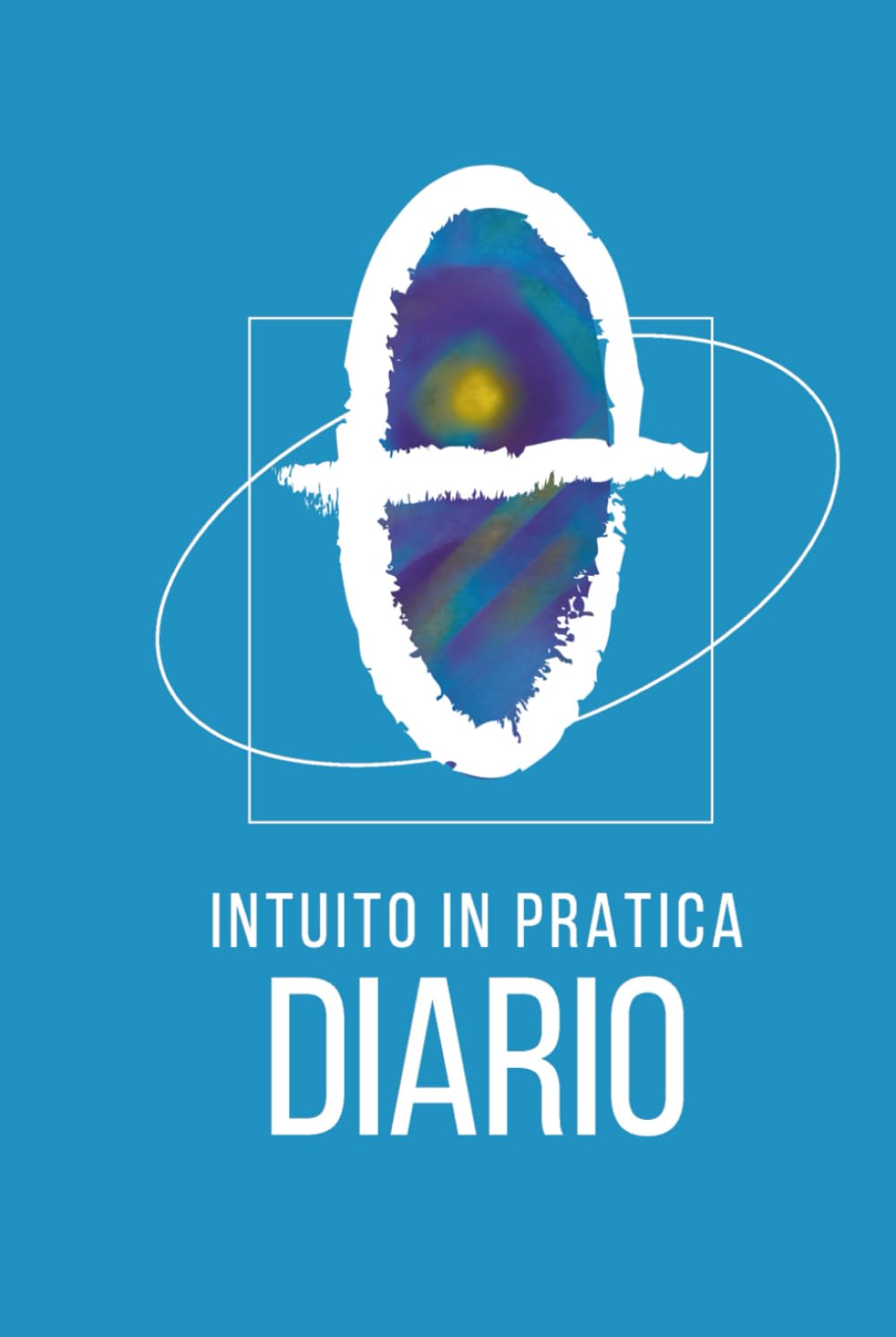 Diario Intuito in Pratica: 52 settimane per ritrovare fiducia, presenza e ascolto: Percorso intuitivo settimanale con esercizi, riflessioni guidate e QR code audio