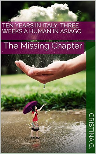 Ten Years in Italy, Three Weeks a Human in Asiago