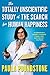 The Totally Unscientific Study of the Search for Human Happiness