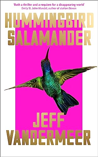Hummingbird Salamander: Jeff Vandermeer image 2