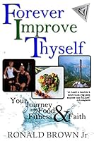 F.I.T.: Forever Improve Thyself 1706872852 Book Cover