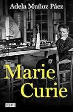 Marie Curie (Biografías y Memorias)
