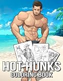 Hot Hunks Coloring Book: Magnificent Guys Illustrations With Wonderful Coloring Pages Designs For Adults Relieving Stress & Relaxation