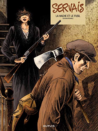 Télécharger Servais - La Hache et le Fusil (Servais - L'intégrale t. 1) Gratuit