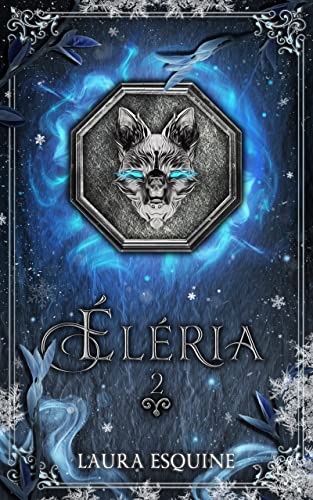 ÉLÉRIA: La sphère de glace ( Tome 2) eBook : ESQUINE, Laura: Amazon.fr ...