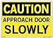 Vestil SI-C-74-E-AC-130 APPROACH DOOR SLOWLY Caution Sign, Aluminum Composite, 0.130" Overall Size, 20.5" W x 14.5" H