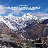 Der Snowman Trek in Bhutan: Trekkingabenteuer im Himalaya - Thorsten Hoyer 