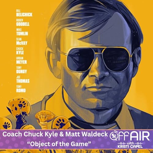 Coach Chuck Kyle & Matt Waldeck- "Object of the Game" (Ep. 49)