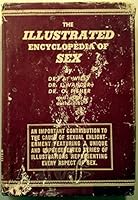 The Illustrated Encyclopedia of Sex B00TVEFWE0 Book Cover