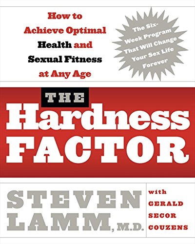 The Hardness Factor: How to Achieve Your Best Health and Sexual Fitness at Any Age