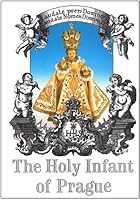 The Holy Infant of Prague 8085955970 Book Cover