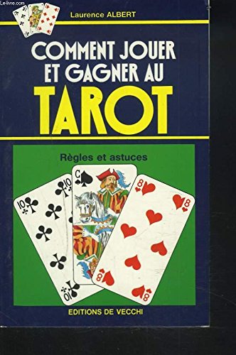 Télécharger COMMENT JOUER ET GAGNER AU TAROT. Règles et astuces PDF