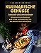 Kulinarische Genüsse: 18 genussvolle, schnell zubereitete Rezepte von Frühstück, Smoothies und Snacks über Mittagessen bis zum Abendessen. Nur 15 Min. Aufwand pro Tag. Inkl. Bonus mit vielen Tipps.