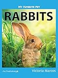 My Favorite Pet: Rabbits (My Favorite Pets) (English Edition)