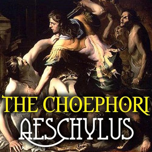The Choephori by Aeschylus episode artwork