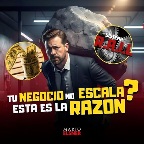 E#090.-Por qu&eacute; tu NEGOCIO no CRECE 😬 La raz&oacute;n real por la que no escala (y nadie te dice)