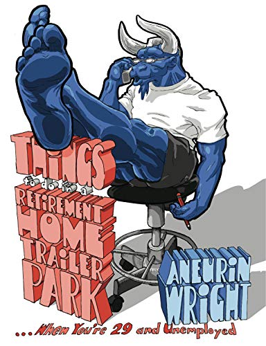 Things to Do in a Retirement Home Trailer Park: . . . When You’re 29 and Unemployed (Graphic Medic Things to Do in a Retirement Home Trailer Park: . . . When You’re 29 and Unemployed (Graphic Medic