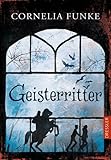 Geisterritter: Fesselnde Freundschafts- und Internatsgeschichte für Kinder ab 10 Jahren - Cornelia Funke Andrea Offermann 