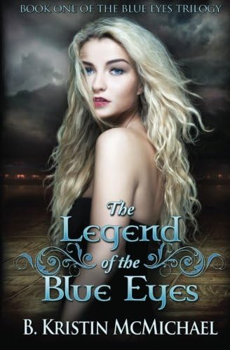 The Legend of the Blue Eyes (The Blue Eyes Trilogy Book 1)