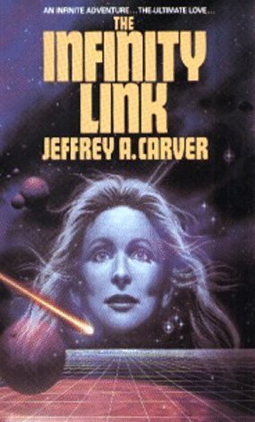 The Infinity Link by Carver, Jeffrey A. publish... B0091OB726 Book Cover