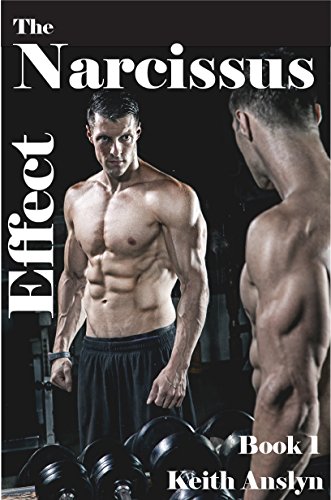 The Narcissus Effect (Narcissus Rising Book 1) (English Edition)