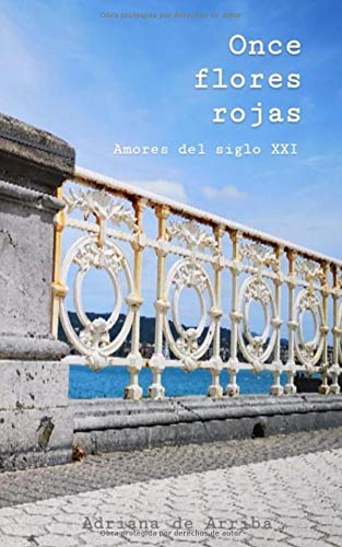 Once flores rojas: Amores del siglo XXI (Spanish Edition)