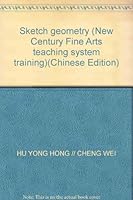Sketch geometry (New Century Fine Arts teaching system training)(Chinese Edition) 7539439262 Book Cover