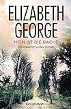 elizabeth george wer strafe verdient  Mein ist die Rache: Roman (Ein Inspector-Lynley-Roman 1)