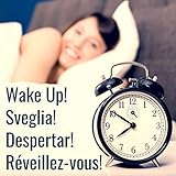  Wake Up! Sveglia! Réveillez-vous! Despertar!
