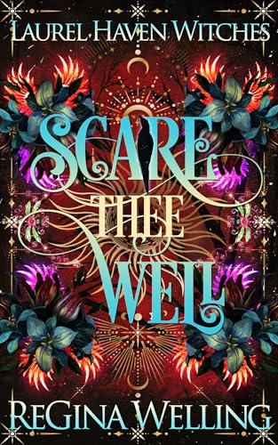 Scare Thee Well: A Magical Midlife Romantasy (Laurel Haven Witches Book 2)