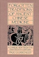 Forgotten Traditions of Ancient Chinese Medicine 0912111240 Book Cover