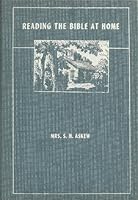 Reading the Bible at Home, a Guide for Boys and Girls B003ZKG1O6 Book Cover
