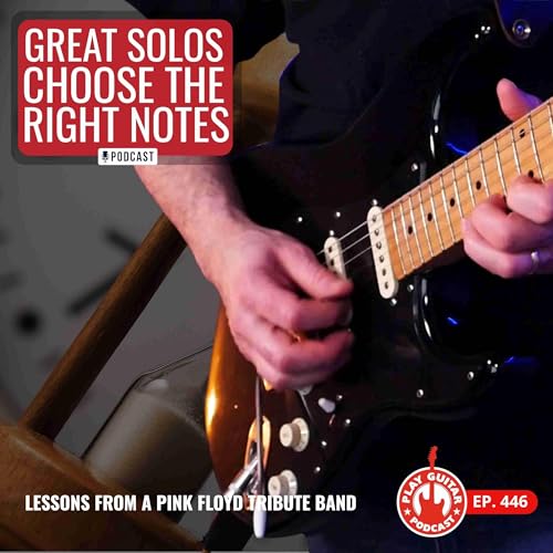 What Learning Gilmour's Solos Taught Me About Soloing - 446 Podcast Por  arte de portada