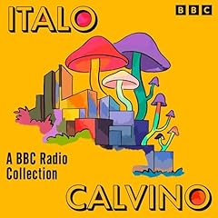 Italo Calvino: A BBC Radio Collection Audiolibro Por Italo Calvino arte de portada