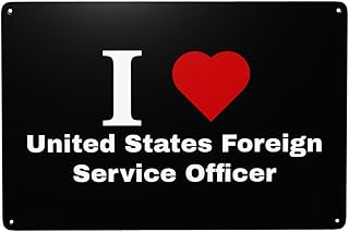 I love United States Foreign Service Officer Tin Signs 8x12 Inch Funny Vintage Metal Sign Man Cave Decor Garage Wall Decor