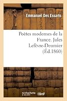 Poates Modernes de La France. Jules Lefa]vre-Deumier 2012991831 Book Cover