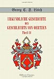  Urkundliche Geschichte des Geschlechts von Oertzen: Theil IV, enthaltend der Meklenburgischen Häuser und der älteren Zweige des Hauses Alt-Helpte neueste Geschichte, von etwa 1700 bis zur Gegenwart