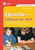 a klasse schlüssel  Sprache - Schlüssel zur Welt: Handbuch zur Theorie und Praxis der Spracherziehung in der Montessori-Pädagogik (1. bis 6. Klasse)