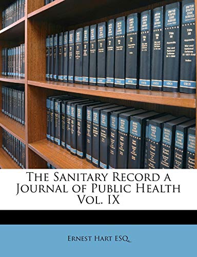 The Sanitary Record a Journal of Public Health; Volume IX