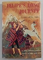 Felipe's Long Journey: A Story of the Andes B004PLGX5G Book Cover