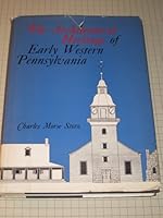 The architectural heritage of early western Pennsylvania;: A record of building before 1860 B0006BPFTO Book Cover