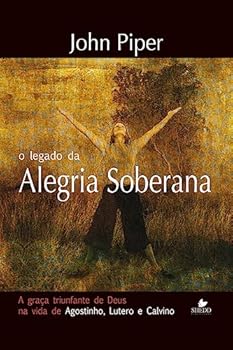 Legado da Alegria Soberana, O