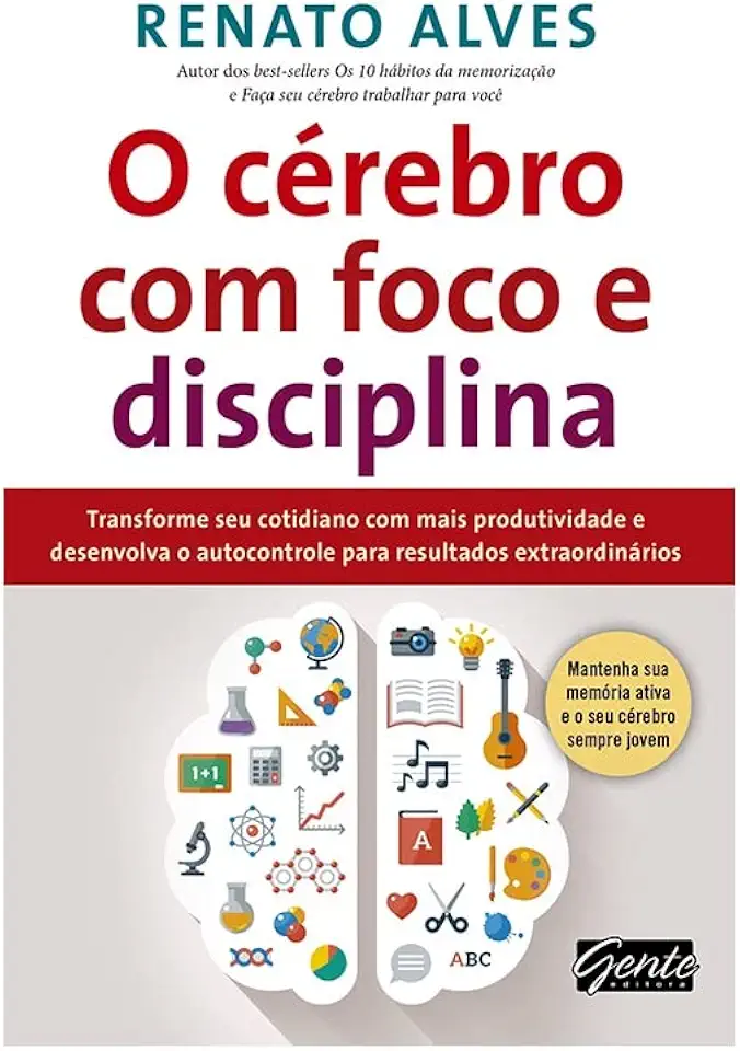 O cérebro com foco e disciplina