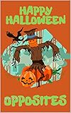 HAPPY HALLOWEEN: OPPOSITES